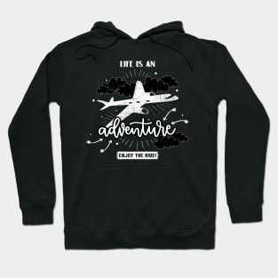 Life is an adventure Hoodie